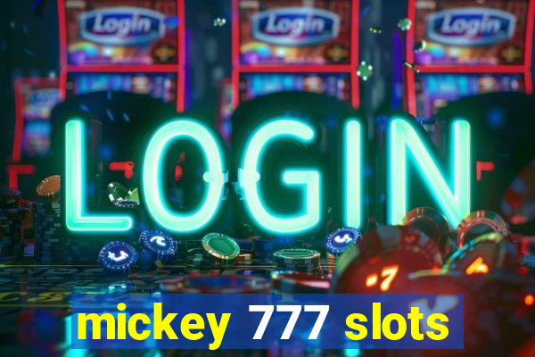 mickey 777 slots